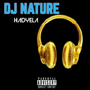 DJ Nature Hadyela