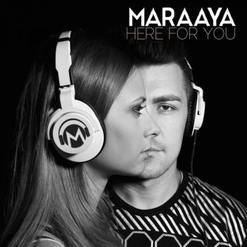 Maraaya Here For You - Radio Edit