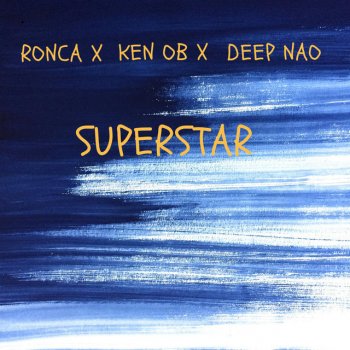 Ronca feat. Ken OB & Deep Nao Superstar (feat. Ken OB & Deep Nao)