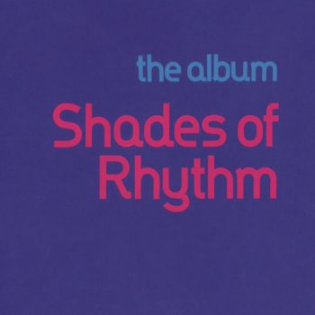 Shades of Rhythm Extacy