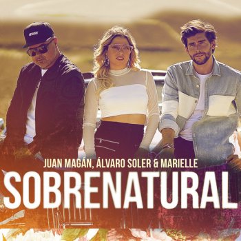 Juan Magán feat. Alvaro Soler & Marielle Sobrenatural