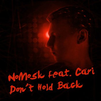 NoMosk feat. cari Don't Hold Back - Radio Edit