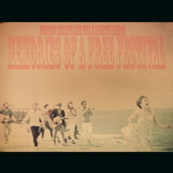 Edward Sharpe & The Magnetic Zeros Memory of a Free Festival