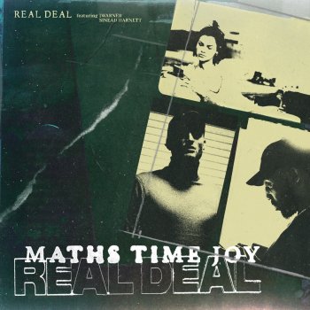 Maths Time Joy feat. J Warner & Sinead Harnett Real Deal