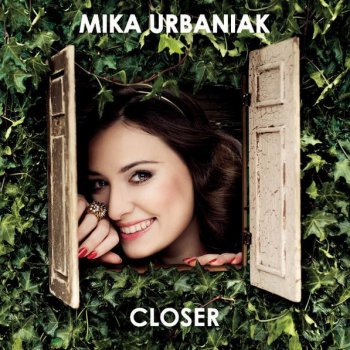 Mika Urbaniak Closer