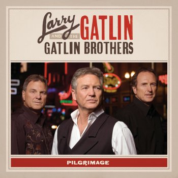 Larry Gatlin & The Gatlin Brothers The Pilgrim: He Was There In Spirit
