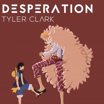 Tyler Clark Desperation