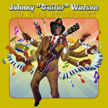 Johnny "Guitar" Watson Feel The Spirit Of My Guitar - Previously Unreleased