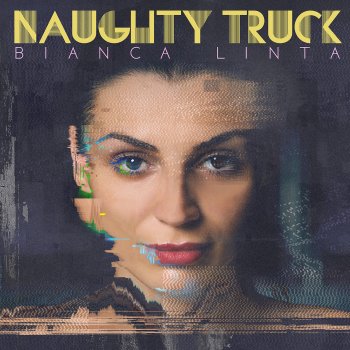 Bianca Linta Naughty Truck (EDM Mix)