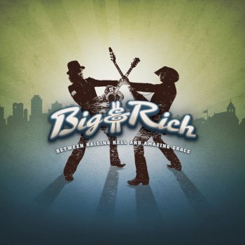 Big & Rich Lost in This Moment