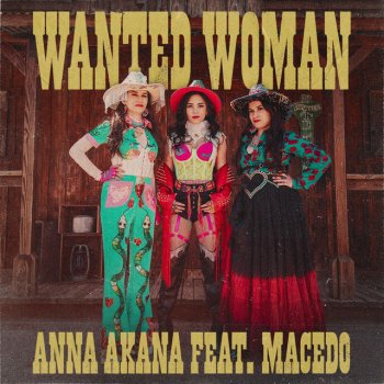 Anna Akana feat. Macedo Wanted Woman