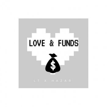 L.T. Love & Funds (feat. Hazar)