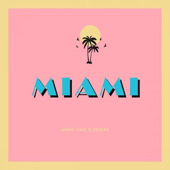 Arms and Sleepers Miami