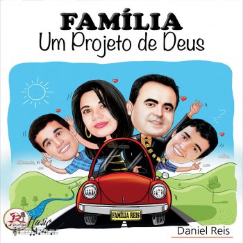 Daniel Reis Familia Projeto de Deus
