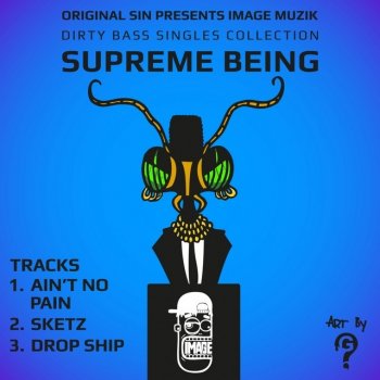 Supreme Being Drop Ship