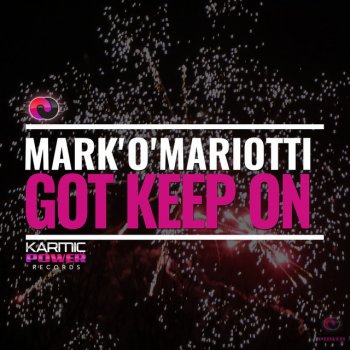 Mark 'O' Mariotti Got Keep On - Original Remix