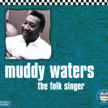 Muddy Waters You Gonna Need My Help