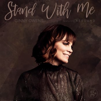 Ginny Owens feat. Resound Stand With Me