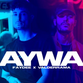 Faydee feat. Valderrama Aywa