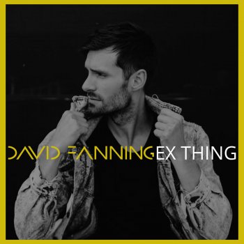 David Fanning Ex Thing