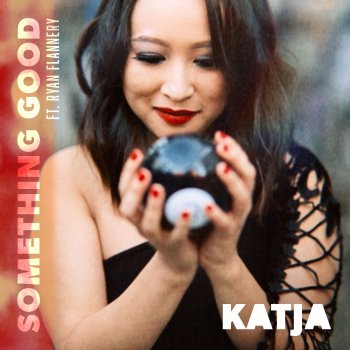 Katja Something Good (feat. Ryan Flannery)