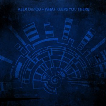 Alex Dimou feat. Cevin Fisher What Keeps You There - Cevin Fisher Remix