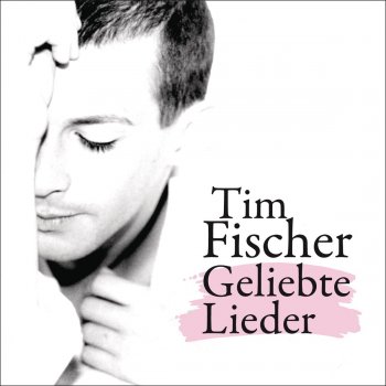 Tim Fischer Die Zärtlichkeit