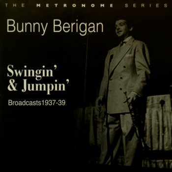 Bunny Berigan Swingin'& Jumpin'