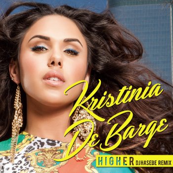 Kristinia DeBarge Higher (DJ Hasebe Remix)