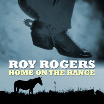 Roy Rogers Home On the Range