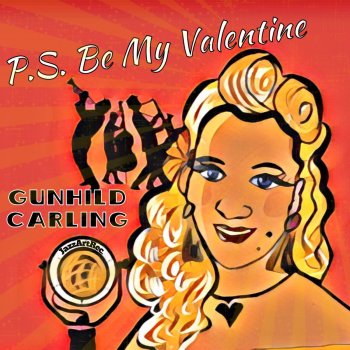 Gunhild Carling P.S Be My Valentine