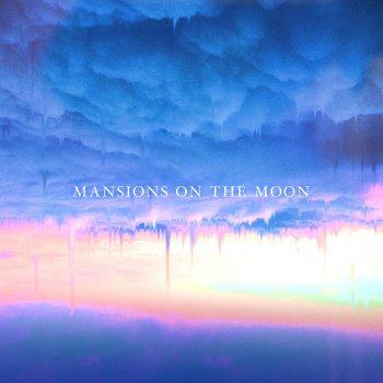 Mansions On The Moon feat. Codi Caraco Time