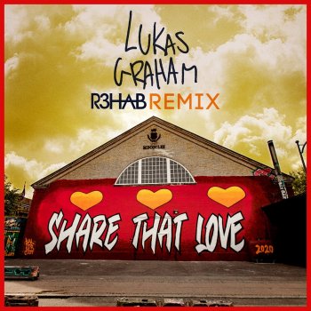 Lukas Graham feat. R3HAB Share That Love - R3HAB Remix