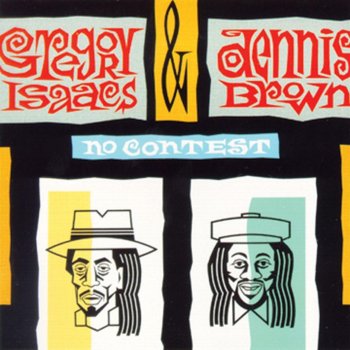 Gregory Isaacs & Dennis Brown Easy Life