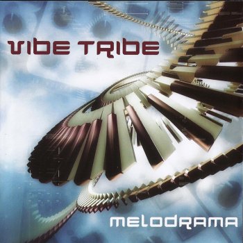 Vibe Tribe Melodrama