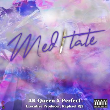 Perfect feat. AK Queen Meditate AK Queen