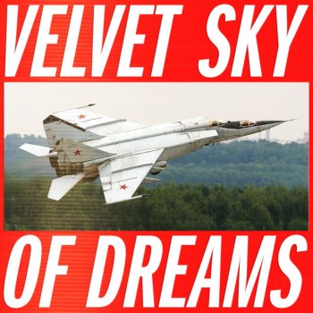 Tiga feat. Hudson Mohawke VSOD - Velvet Sky of Dreams