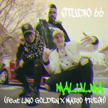 Studio 66 feat. Lino Golden & Mario Fresh Maluma (feat. Lino Golden & Mario Fresh)