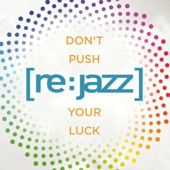[re:jazz] Don't Push Your Luck (Waggon Cookin' Dub Remix)