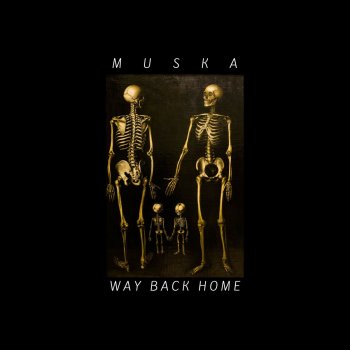 Muska Way Back Home
