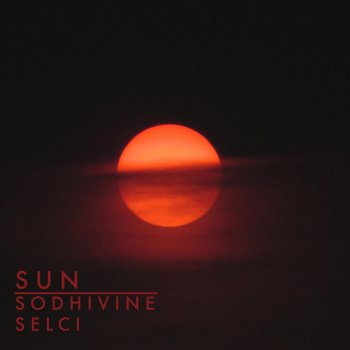 Sodhivine Sun (feat. Selci)