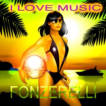 Fonzerelli I Love Music (Piano Club Mix)