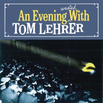 Tom Lehrer It Makes a Fellow Proud to Be a Soldier