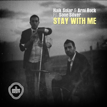 Haik Solar, Arni Rock & Sone Silver Stay with Me - Dezarate & Michel Manzano Remix