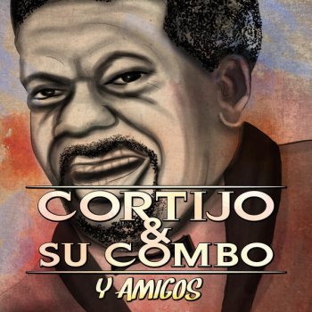 Cortijo Y Su Combo feat. Ismael Rivera Lo Tuyo Es Cronico
