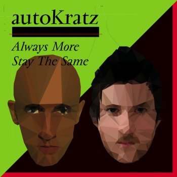 AutoKratz Stay The Same - Alex Gopher Remix