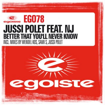 NJ feat. Jussi Polet Better That You’ll Never Know - Jussi Polet Remix Radio Edit