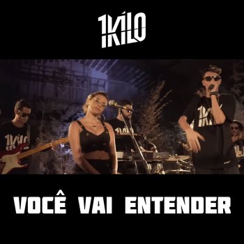 1Kilo feat. Pablo Martins, Morgado, NaBrisa & Baviera Você Vai Entender