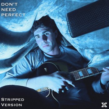 Xander Sallows Don't Need Perfect - Stripped