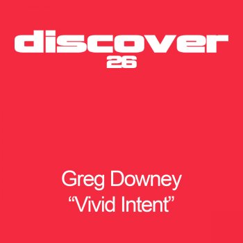 Greg Downey Vivid Intent (Giuseppe Ottaviani Vs Marc Van Linden Mix)